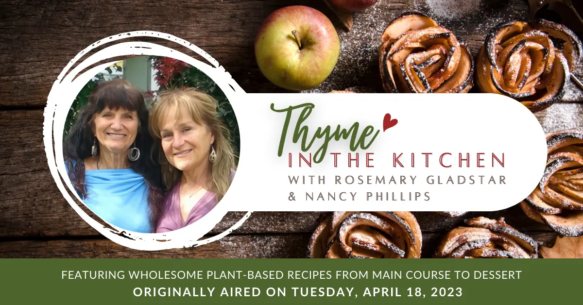 Thyme in the Kitchen with Rosemary Gladstar and Nancy Phillips (Live